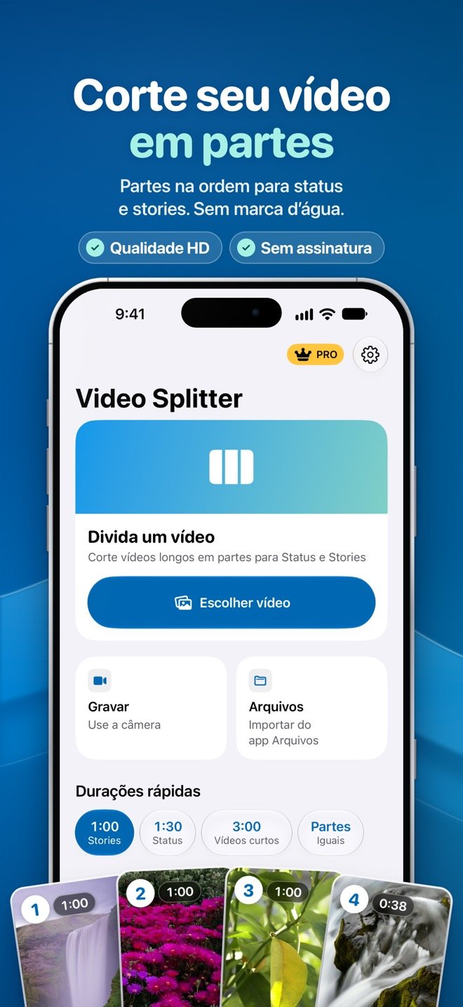 Tela inicial do Video Splitter com Escolher vídeo, Gravar, Arquivos e durações rápidas: 1:00 Stories, 1:30 Status, 3:00 Vídeos curtos e Partes iguais